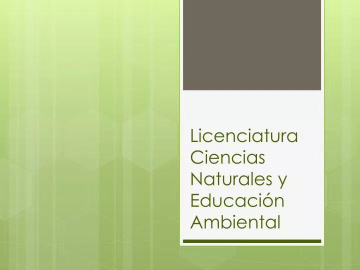 licenciatura ciencias naturales y educaci n ambiental