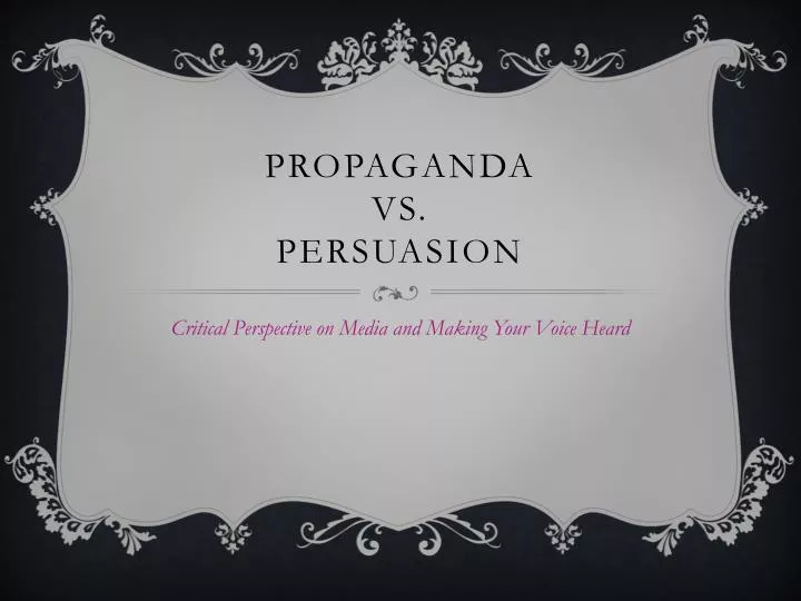 propaganda vs persuasion