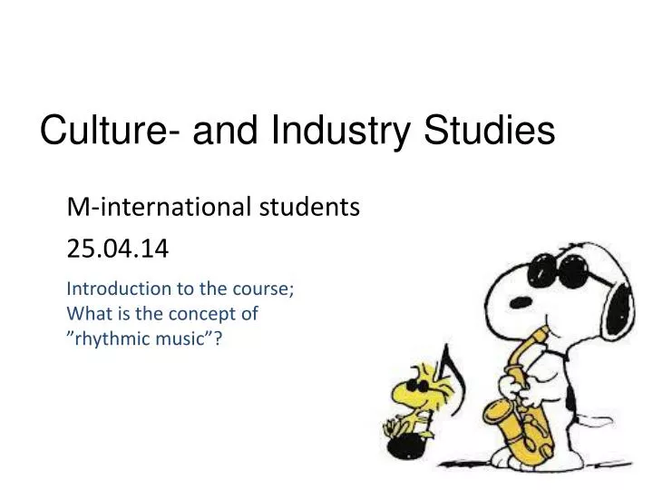 culture and industry studies