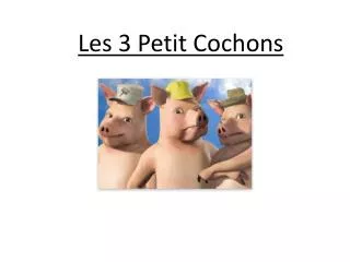 les 3 petit cochons