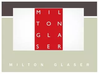 MILTON GLASER