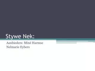 stywe nek