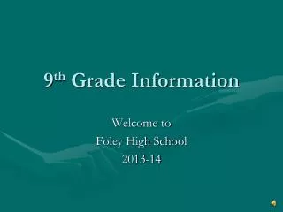 9 th Grade Information