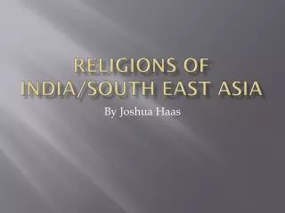 Religions of India/South East Asia