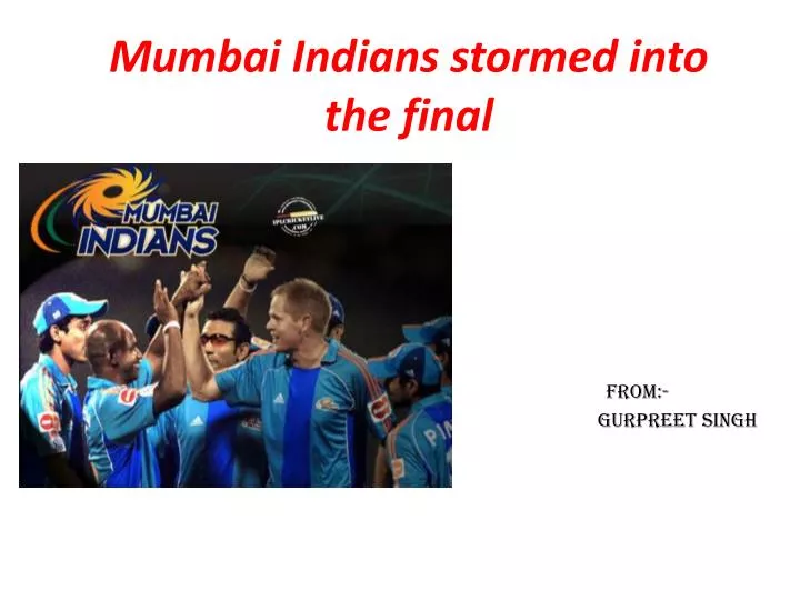 mumbai indians stormed into the final