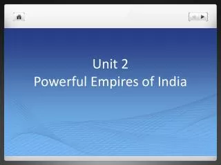 Unit 2 Powerful Empires of India