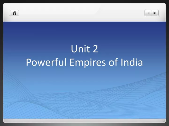 unit 2 powerful empires of india