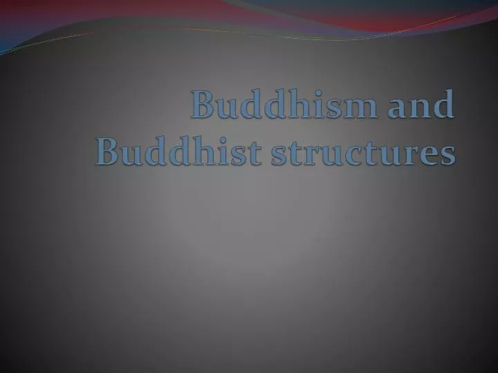 buddhism and buddhist structures