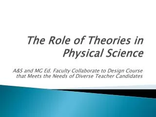 The Role of Theories in Physical Science