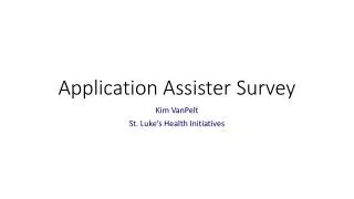 Application Assister Survey