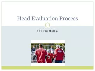 Head Evaluation Process