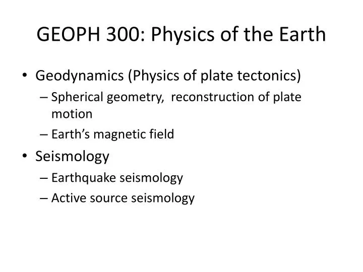 geoph 300 physics of the earth