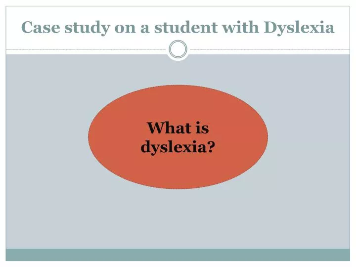 case study on a student with dyslexia