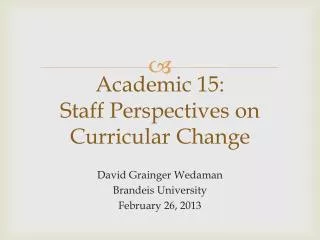 Academic 15: Staff Perspectives on Curricular Change