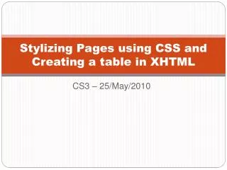 Stylizing Pages using CSS and Creating a table in XHTML