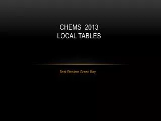 CHEMS 2013 LOCAL TABLES