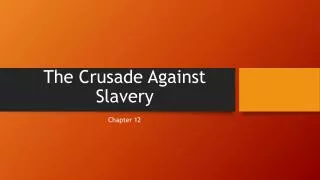 The Crusade Against Slavery