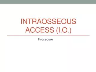 intraosseous access i o