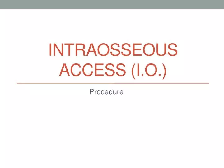 intraosseous access i o
