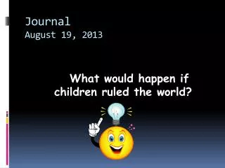Journal					 August 19, 2013