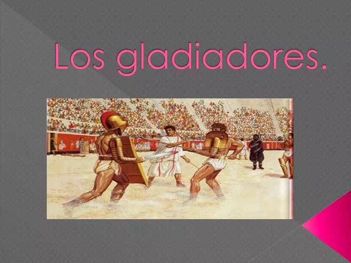 los gladiadores
