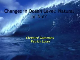 Changes in Ocean Level: Natural or Not?