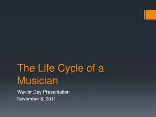 The Life Cycle of a Musician
