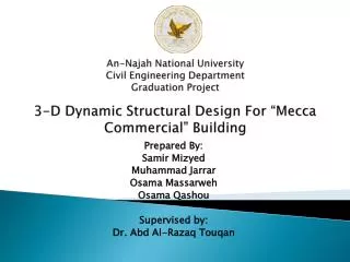 Prepared By: Samir Mizyed Muhammad Jarrar Osama Massarweh Osama Qashou Supervised by: