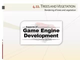 4 . 11. Trees and Vegetation