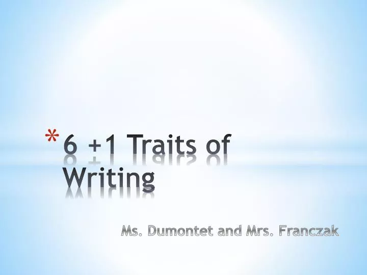 6 1 traits of writing