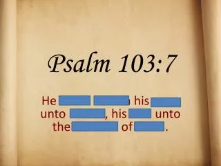 Psalm 103:7
