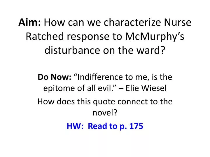 aim how can we characterize nurse ratched response to mcmurphy s disturbance on the ward