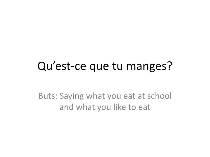 qu est ce que tu manges