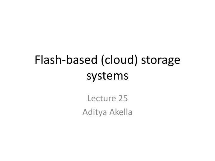 flash based cloud storage systems