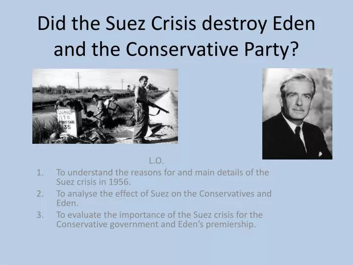 did the suez crisis destroy eden and the conservative party