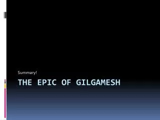 The Epic o f Gilgamesh