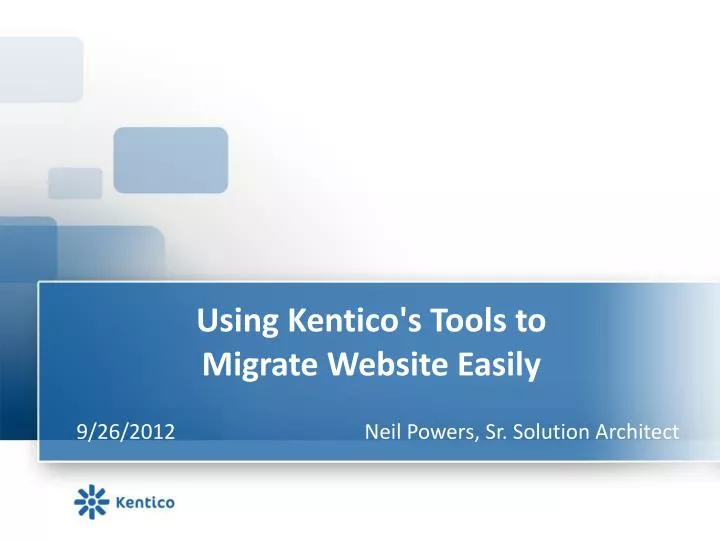 using kentico s tools to migrate website easily