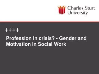 Profession in crisis? - Gender and Motivation in Social Work