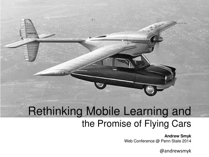 rethinking mobile learning and the promise of flying cars