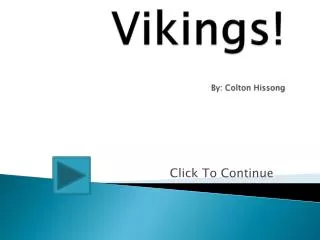 Vikings! By: Colton Hissong