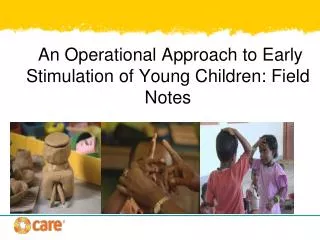 An Operational Approach to Early Stimulation of Young Children: Field Notes