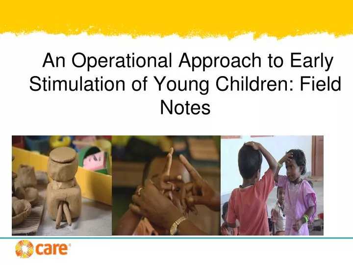 an operational approach to early stimulation of young children field notes
