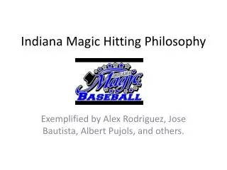 Indiana Magic Hitting Philosophy