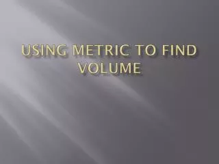 using metric to find volume