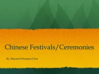 Chinese Festivals/Ceremonies