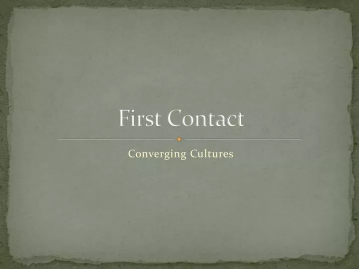 first contact