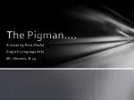 The Pigman…. - slide 1