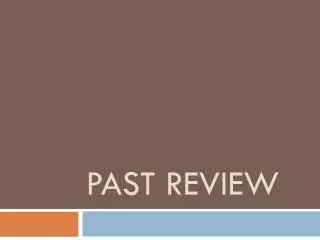 Past review