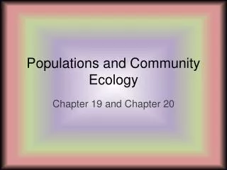 Populations and Community Ecology