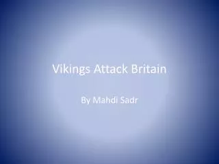 V ikings Attack Britain